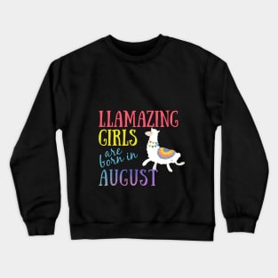 Llama Llamazing Girls Are Born In August Birthday Design Crewneck Sweatshirt